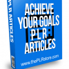 Achieve Your Goals PLR Articles