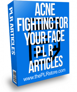 Acne Fighting For Your Face PLR Articles