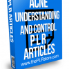 Acne Understanding And Control PLR Articles