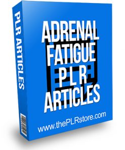 Adrenal Fatigue PLR Articles