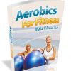 Aerobics For Fitness Ebook MRR
