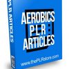 Aerobics PLR Articles