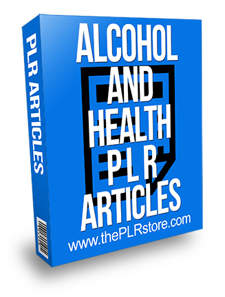 Alcohol and Health PLR Articles