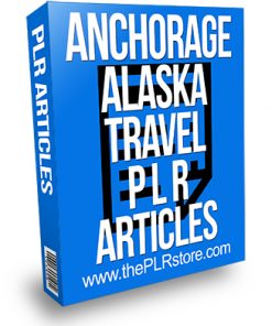 Anchorage Alaska Travel PLR Articles