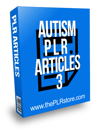 Autism PLR Articles 3 with Private Label Rights