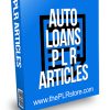 Auto Loans PLR Articles