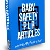 Baby Safety PLR Articles