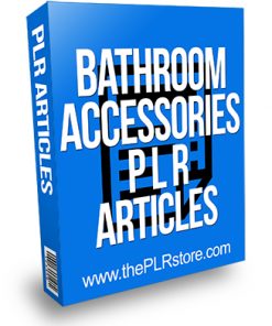Bathroom Accessories PLR Articles