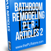 Bathroom Remodeling PLR Articles 2
