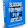 Blogging for Profit PLR Articles