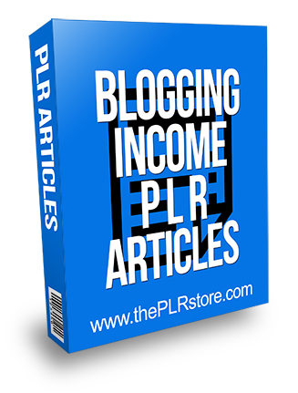 Blogging Income PLR Articles