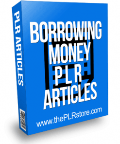 Borrowing Money PLR Articles