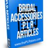 Bridal Accessories PLR Articles