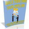 Build Your Own Cash Pipeline PLR Ebook