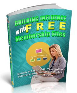 Building Influence With Free Membership Sites PLR Ebook