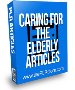 Caring for the Elderly PLR Articles