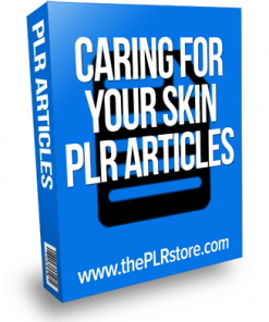 caring for your skin plr articles