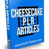 Cheesecake PLR Articles