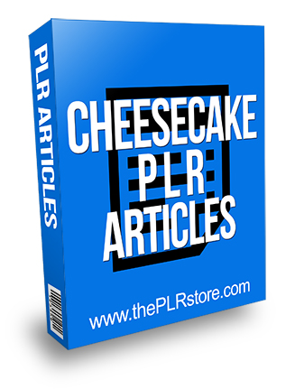 Cheesecake PLR Articles