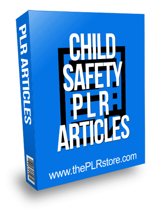 Child Safety PLR Articles
