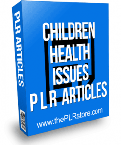 Children Health Issues PLR Articles