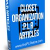 Closet Organization PLR Articles