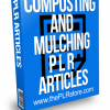 Composting and Mulching PLR Articles