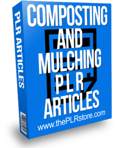 Composting and Mulching PLR Articles
