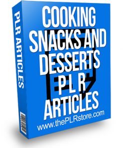 Cooking Snacks and Desserts PLR Articles