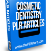 cosmetic dentistry plr articles