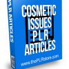 Cosmetic Issues PLR Articles