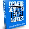 Cosmetic Dentistry PLR Articles