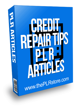 Credit Repair Tips PLR Articles