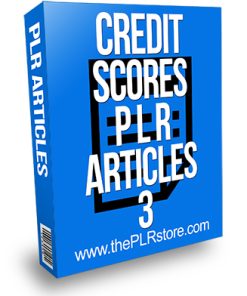Credit Scores PLR Articles 3
