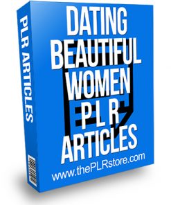 Dating Beautiful Women PLR Articles