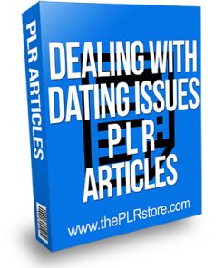 Dealing with Dating Issues PLR Articles
