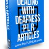 Dealing with Deafness PLR Articles