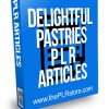 Delightful Pastries PLR Articles