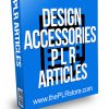 Design Accessories PLR Articles