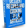 Dessert Recipes and Cooking PLR Articles