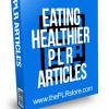 Eating Healthier PLR Articles
