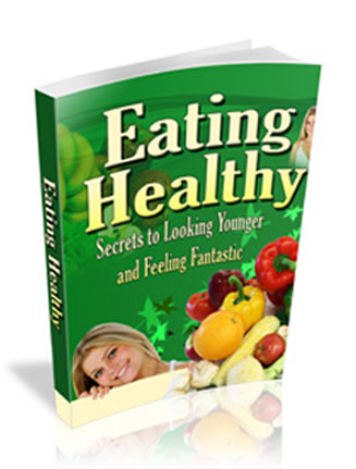 Eating Healthy Ebook with Master Resale Rights