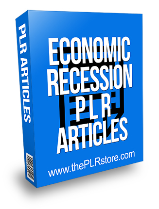 Economic Recession PLR Articles