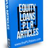 Equity Loans PLR Articles