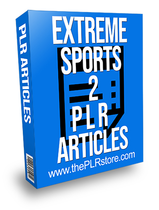 Extreme Sports 2 PLR Articles