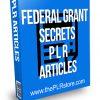 Federal Grant Secrets PLR Articles