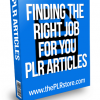 Finding The Right Job For You PLR Articles