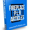 Fireplace PLR Articles
