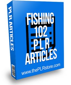 Fishing 102 PLR Articles