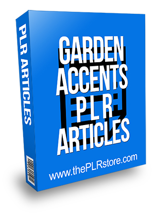 Garden Accents PLR Articles